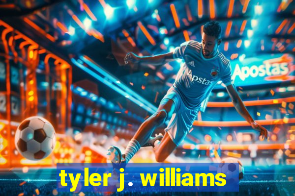 tyler j. williams