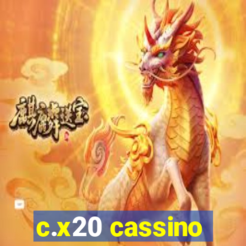 c.x20 cassino