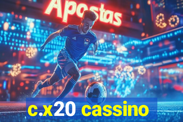 c.x20 cassino