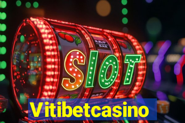 Vitibetcasino