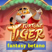 fantasy betano