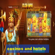 casinos and hotels