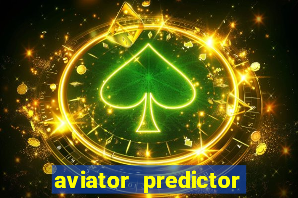 aviator predictor v4.0 activation code free