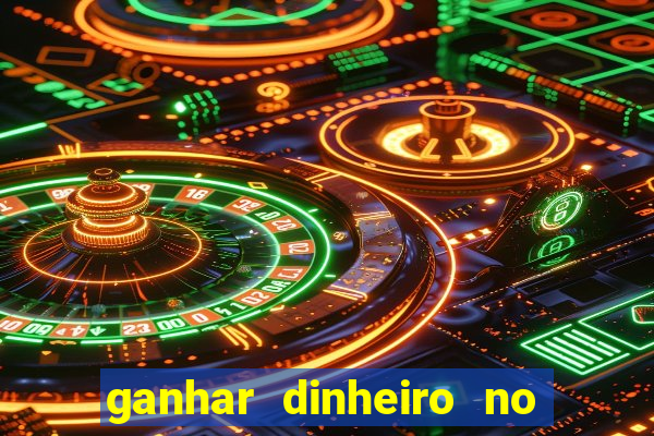 ganhar dinheiro no fortune tiger