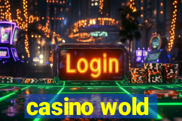 casino wold