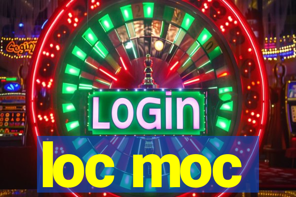 loc moc