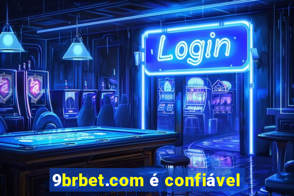 9brbet.com é confiável