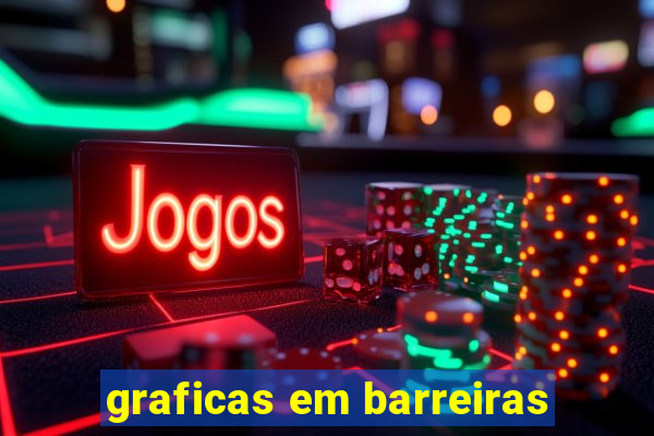 graficas em barreiras