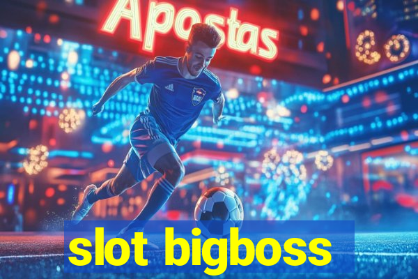 slot bigboss