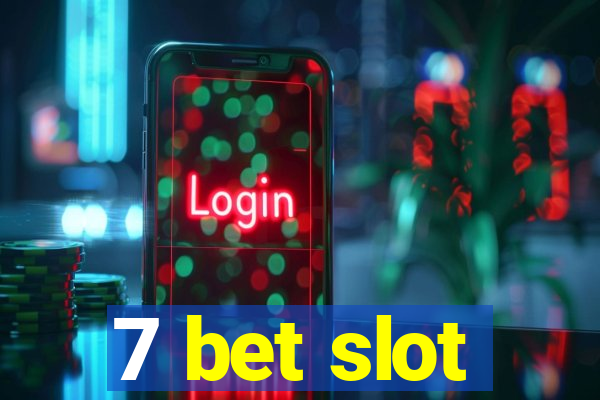 7 bet slot