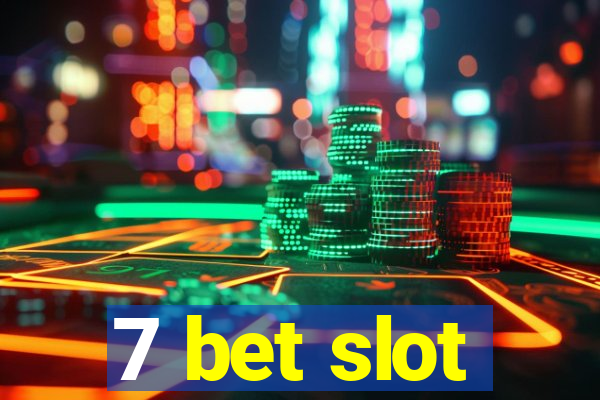 7 bet slot