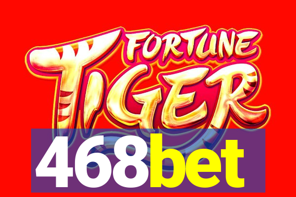 468bet