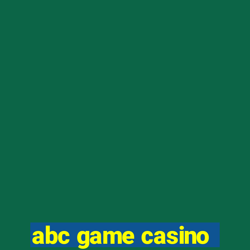 abc game casino