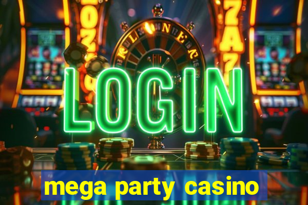 mega party casino