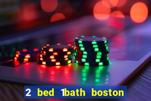 2 bed 1bath boston casino cambridge