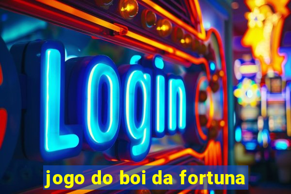 jogo do boi da fortuna