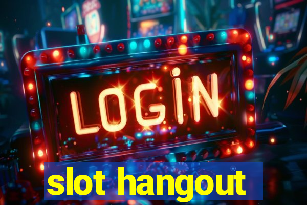 slot hangout