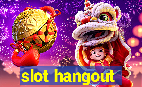 slot hangout