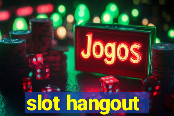 slot hangout