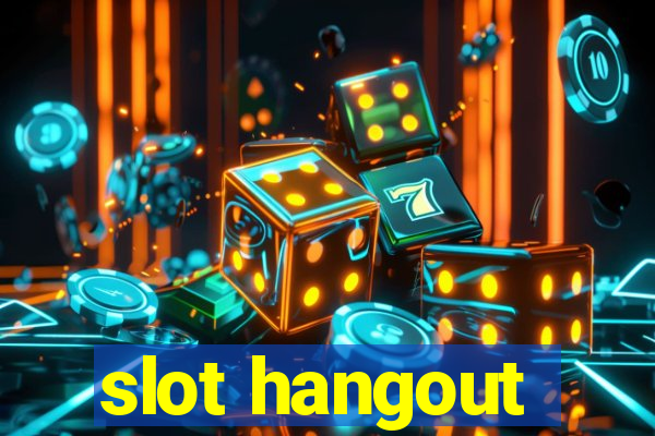 slot hangout