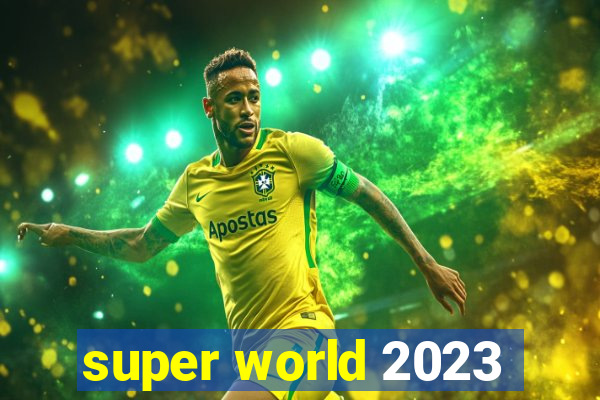 super world 2023