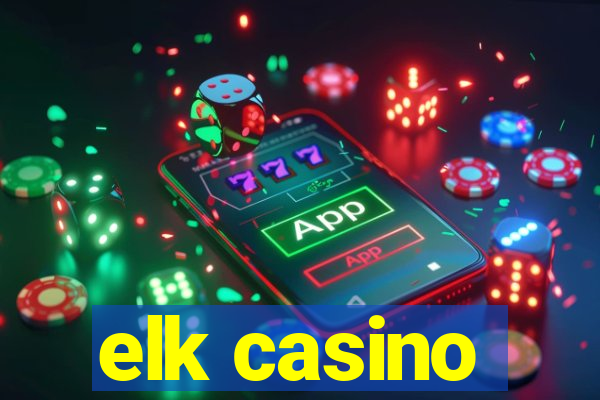 elk casino