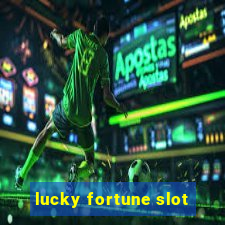 lucky fortune slot