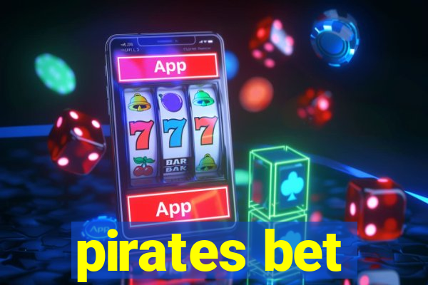 pirates bet