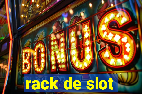 rack de slot