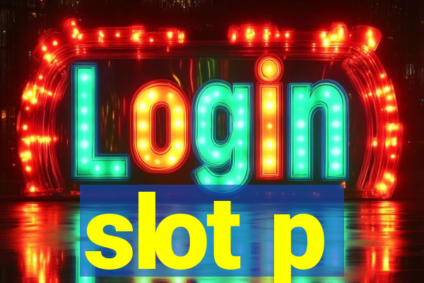 slot p