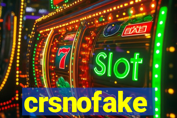 crsnofake