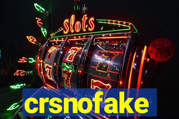 crsnofake