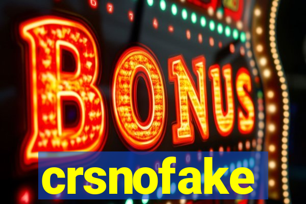 crsnofake