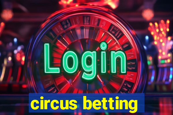 circus betting