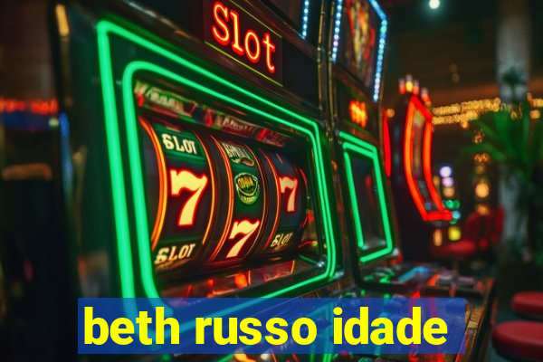 beth russo idade