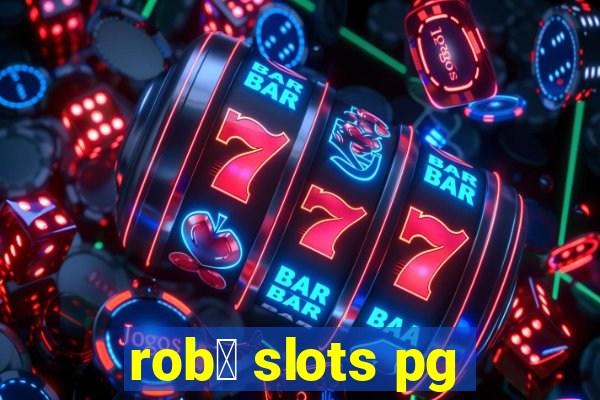 rob么 slots pg