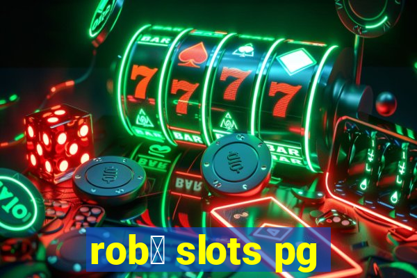 rob么 slots pg