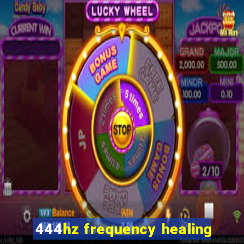 444hz frequency healing