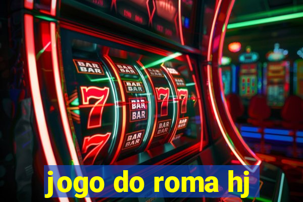 jogo do roma hj