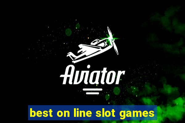 best on line slot games