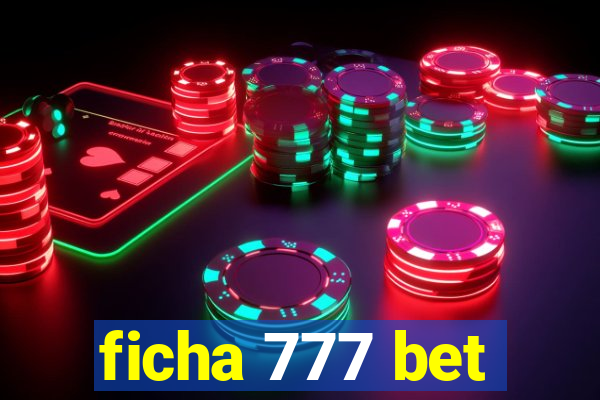 ficha 777 bet