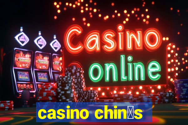 casino chin锚s