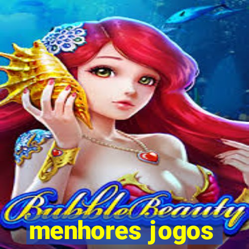 menhores jogos