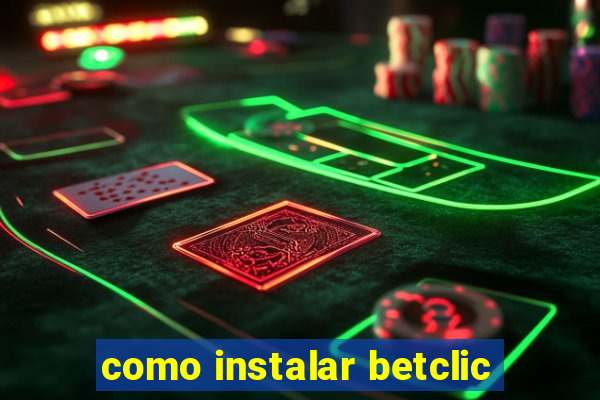 como instalar betclic