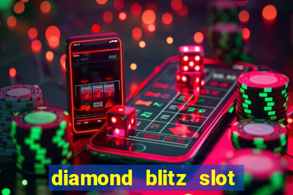 diamond blitz slot free play