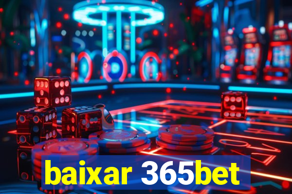 baixar 365bet