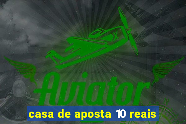 casa de aposta 10 reais