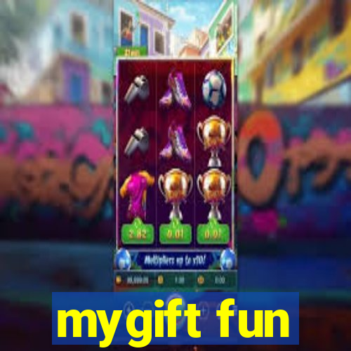 mygift fun