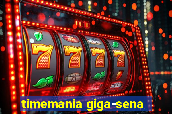 timemania giga-sena