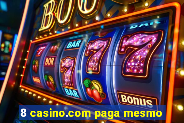 8 casino.com paga mesmo